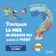 Explique-moi... La mer - Pourquoi la mer ne déborde pas quand il pleut ? - Album