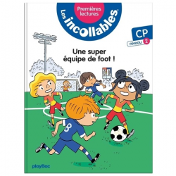 Les incollables (Premières lectures) - Tome 4 - Une super équipe de foot ! - niveau 2