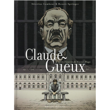 Claude Gueux - Claude Gueux