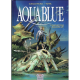 Aquablue - Tome 8 - Fondation Aquablue