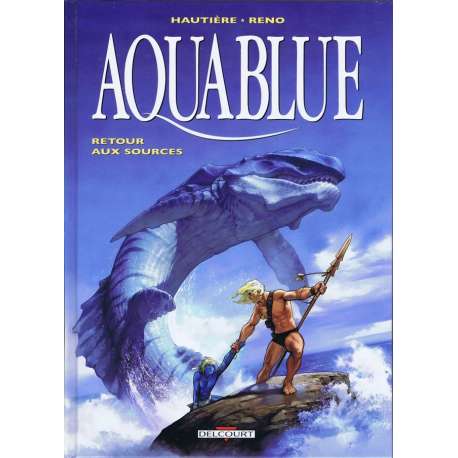 Aquablue - Tome 12 - Retour aux sources