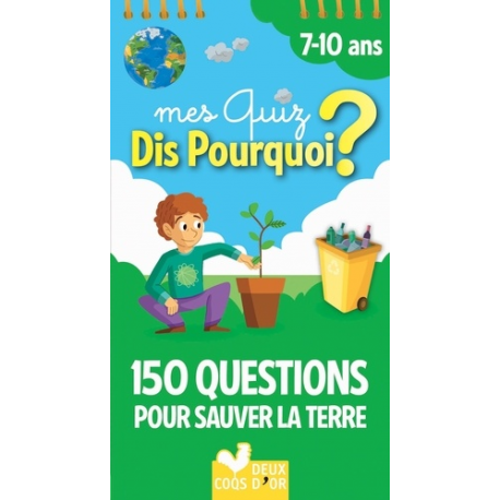 Mes quiz dis pourquoi ? - 150 questions pour sauver la planète - Poche