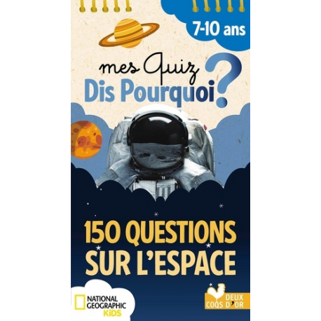 Mes quiz dis pourquoi ? - 150 questions sur l'espace