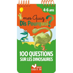 Mes quiz dis pourquoi ? 4-6 ans - 100 questions sur les dinosaures - Poche