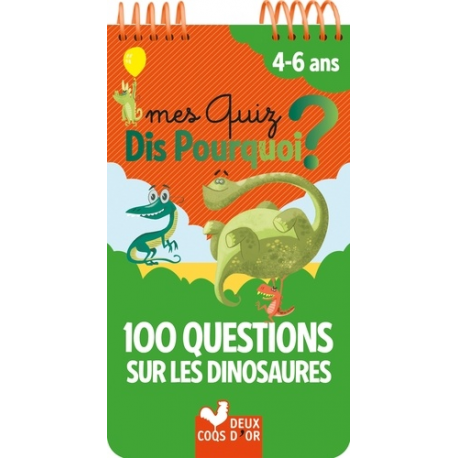 Mes quiz dis pourquoi ? 4-6 ans - 100 questions sur les dinosaures - Poche