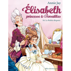 Elisabeth, princesse à Versailles - Tome 16