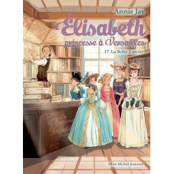 Elisabeth, princesse à Versailles - Tome 17