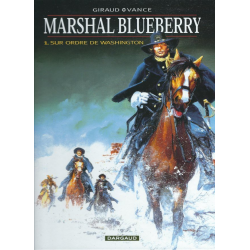 Blueberry (Marshal) - Tome 1 - Sur ordre de Washington