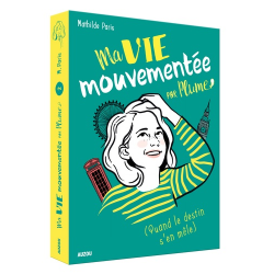 Ma vie mouvementée par Plume - Tome 2