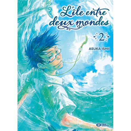 Île entre deux mondes (L') - Tome 2 - Tome 2