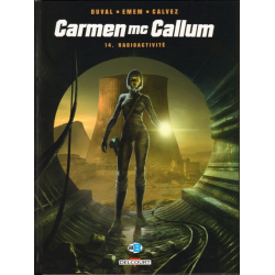 Carmen Mc Callum - Tome 14 - Radioactivité
