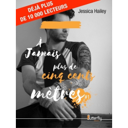 A jamais plus de cinq cents mètres - Tome 1