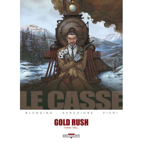 Casse (Le) - Tome 5 - Gold Rush - Yukon, 1899...