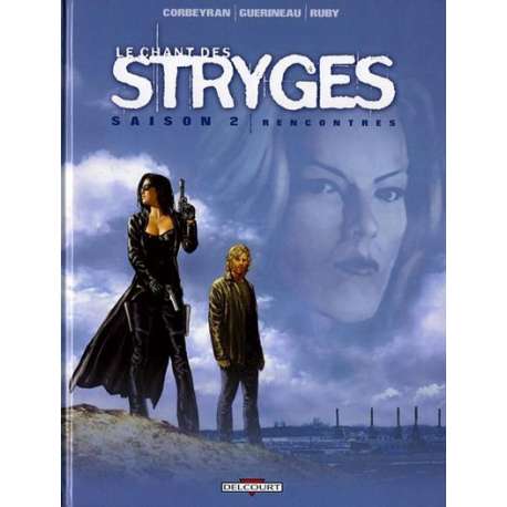 Chant des Stryges (Le) - Tome 7 - Rencontres