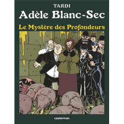 Adèle Blanc-Sec (Les Aventures Extraordinaires d') - Tome 8 - Le Mystère des Profondeurs
