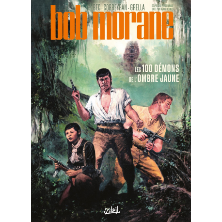 Bob Morane 12 (Soleil) - Tome 1 - Les 100 Démons de l'Ombre Jaune