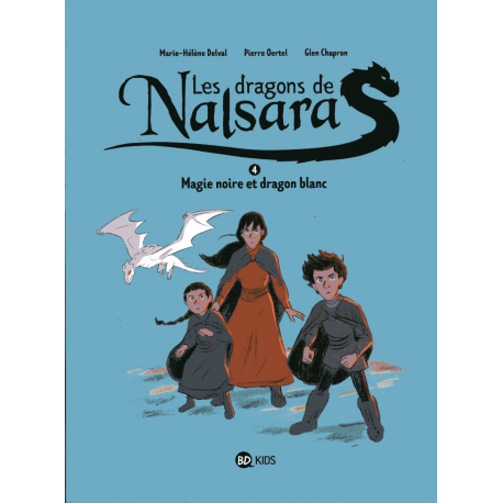 Dragons de Nalsara (Les) - Tome 4 - Magie noire et dragon blanc