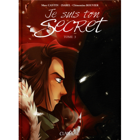 Je suis ton secret - Tome 3 - Tome 3