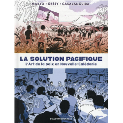Solution pacifique (La) - La solution pacifique - L'art de la paix en Nouvelle-Calédonie