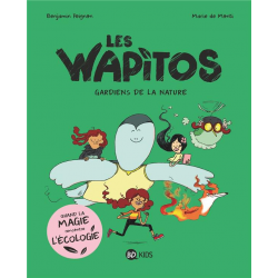 Wapitos - Les Wapitos - Les gardiens de la nature