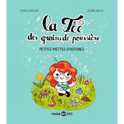 La fée des grains de poussière - Petites miettes d'histoires - Album