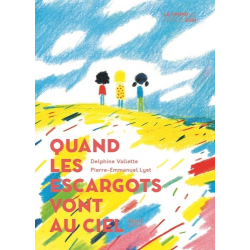 Quand les escargots vont au ciel - Grand Format