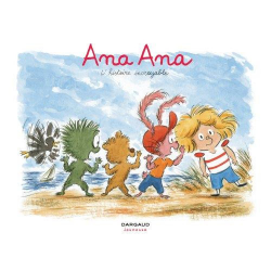 Ana Ana - Tome 18 - L'histoire incroyable