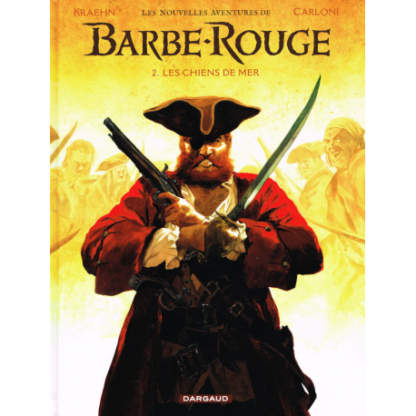Barbe-Rouge (Les nouvelles aventures de) - Tome 2 - Les chiens de mer