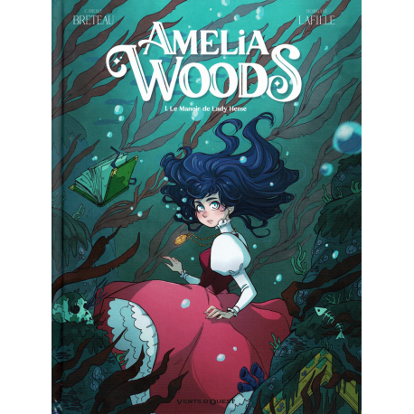 Amelia Woods - Tome 1 - Le Manoir de Lady Heme