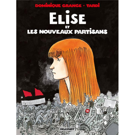 Élise et les nouveaux partisans - Élise et les nouveaux partisans