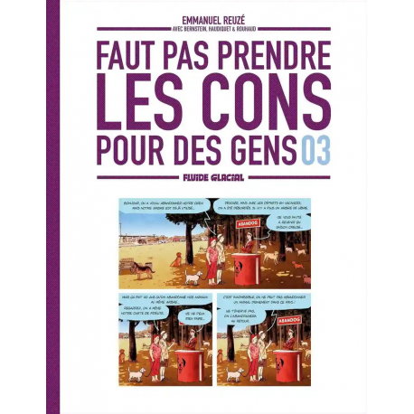 Faut pas prendre les cons pour des gens - Tome 3 - Tome 3