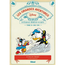 Grandes aventures Disney de Romano Scarpa (Les) - Tome 10 - Le ballon truqué et autres histoires (1963-1964)