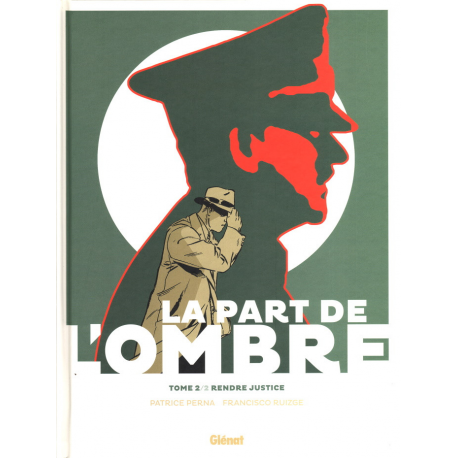 Part de l'ombre (La) - Tome 2 - Rendre justice