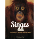 Singes - Quel genre d'animaux sommes-nous ?