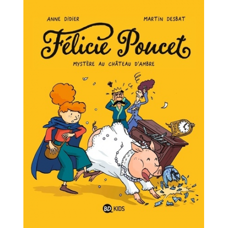 Félicie Poucet - Tome 1