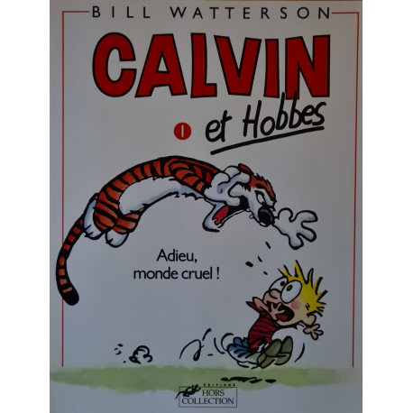 Calvin et Hobbes - Tome 1 - Adieu monde cruel !