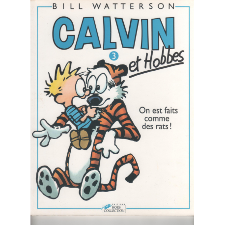 Calvin et Hobbes - Tome 3 - On est fait comme des rats !