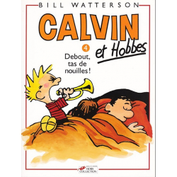 Calvin et Hobbes - Tome 4 - Debout tas de nouilles !
