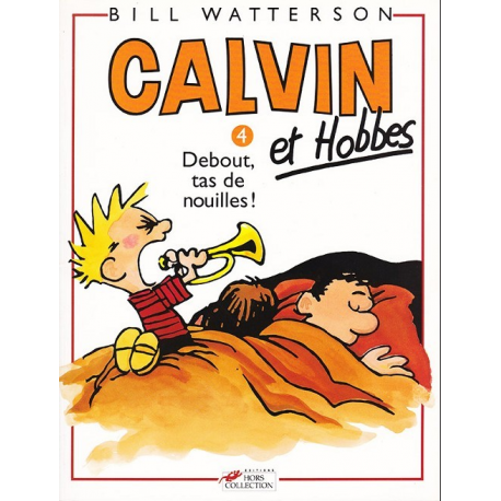 Calvin et Hobbes - Tome 4 - Debout tas de nouilles !