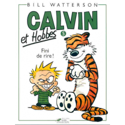 Calvin et Hobbes - Tome 5 - Fini de rire !
