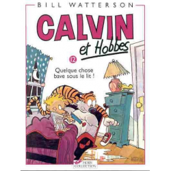 Calvin et Hobbes - Tome 12 - Quelque chose bave sous le lit !