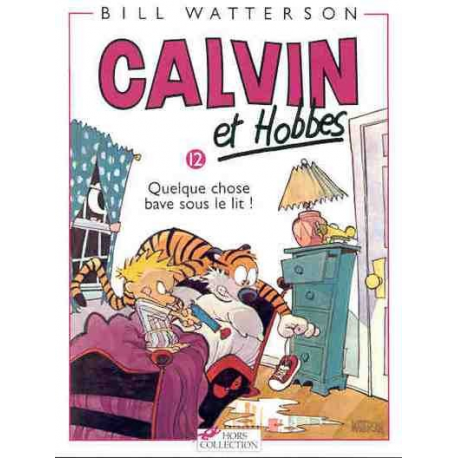 Calvin et Hobbes - Tome 12 - Quelque chose bave sous le lit !