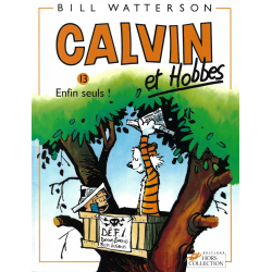 Calvin et Hobbes - Tome 13 - Enfin seuls !