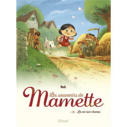 Mamette (Les souvenirs de) - Tome 1 - La vie aux champs