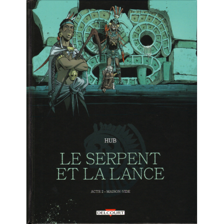 Serpent et la Lance (Le) - Tome 2 - Acte 2 - Maison-vide