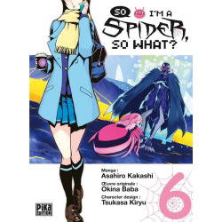 So I'm a Spider So What? - Tome 6 - Tome 6