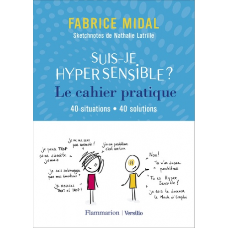 Suis-je hypersensible ? - Le cahier pratique. 40 situations, 40 solutions - Grand Format