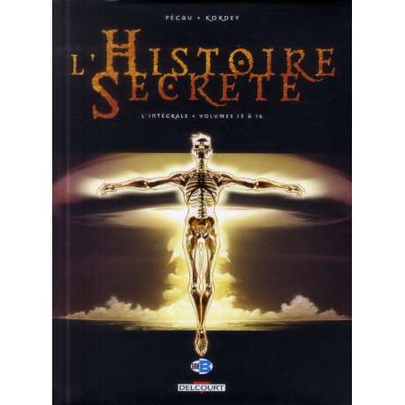 Histoire secrète (L') - L'Intégrale - Volumes 13 à 16