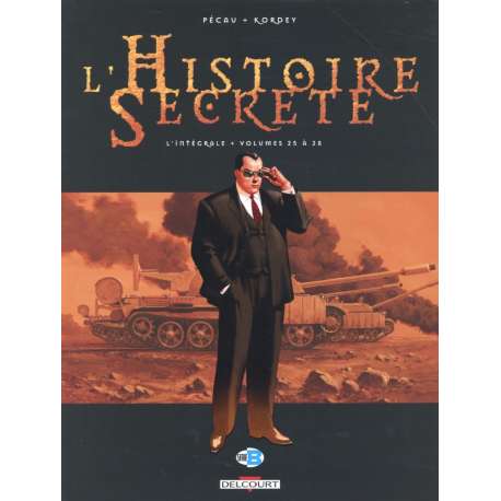 Histoire secrète (L') - L'Intégrale - Volumes 25 à 28
