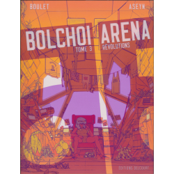 Bolchoi Arena - Tome 3 - Révolutions